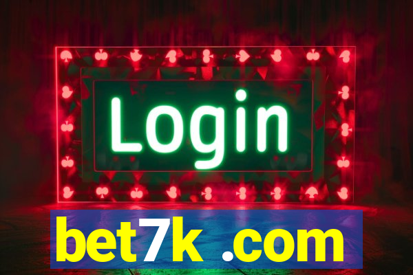 bet7k .com